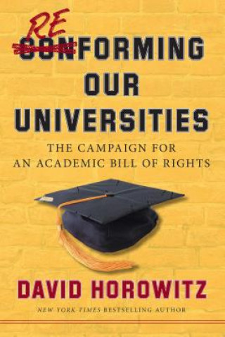 Könyv Reforming Our Universities David Horowitz