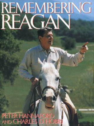 Knjiga Remembering Reagan Peter D Hannaford