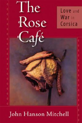 Könyv Rose Cafe John Hanson Mitchell