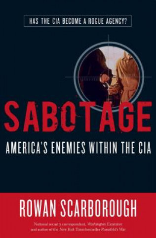 Knjiga Sabotage Rowan Scarborough