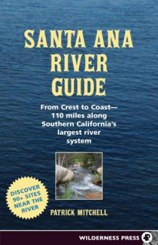 Carte Santa Ana River Guide Patrick Mitchell
