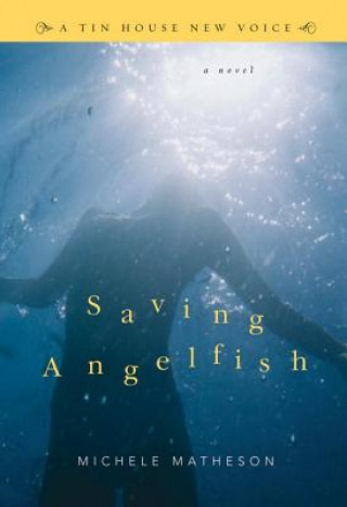 Kniha Saving Angelfish Michele Matheson