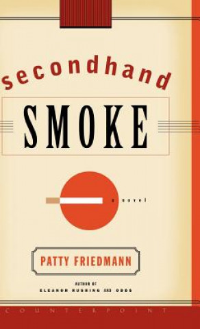 Book Secondhand Smoke Patty Friedmann