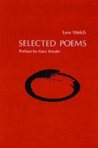 Carte Selected Poems Lew Welch