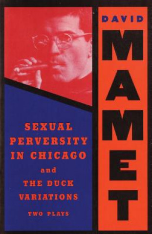 Carte "Sexual Perversity in Chicago" and "the Duck Variations" David Mamet