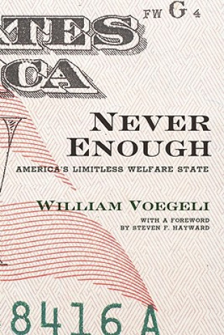 Knjiga Never Enough William J. Voegeli