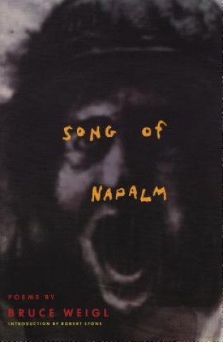 Book Song of Napalm Bruce Weigl