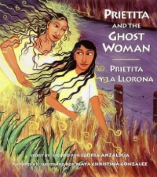 Kniha Prietita and the Ghost Woman Gloria E Anzaldua