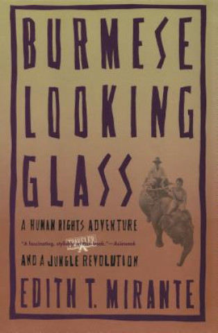 Buch Burmese Looking Glass Edith T. Mirante