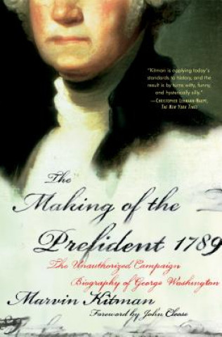 Könyv Making of the Prefident 1789 Marvin Kitman