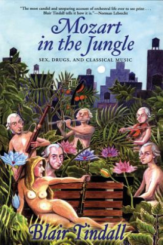 Knjiga Mozart in the Jungle Blair Tindall
