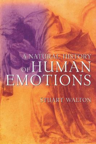 Kniha Natural History of Human Emotions Stuart Walton