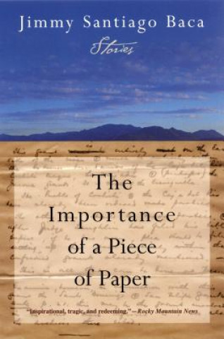 Kniha Importance of a Piece of Paper Jimmy Santiago Baca