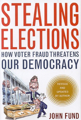 Βιβλίο Stealing Elections John Fund