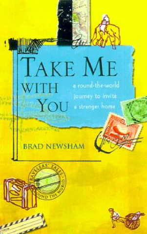 Könyv Take Me with You Brad Newsham