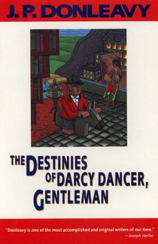 Книга Destinies of Darcy Dancer, Gentleman J.P. Donleavy