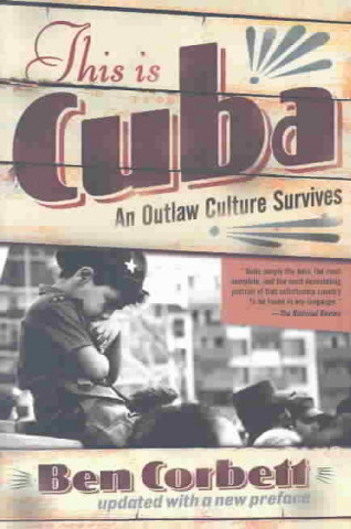 Knjiga This Is Cuba Ben Corbett