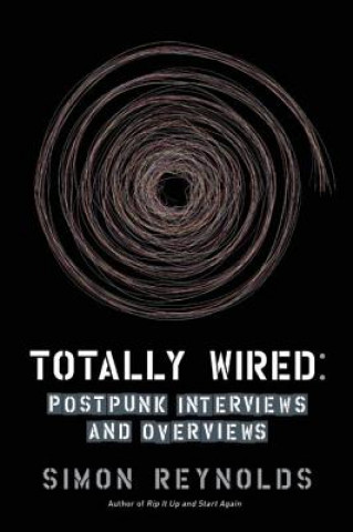 Knjiga Totally Wired Simon Reynolds