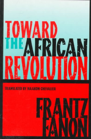 Könyv Toward the African Revolution F. Fanon