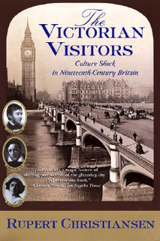 Book Victorian Visitors Rupert Christiansen