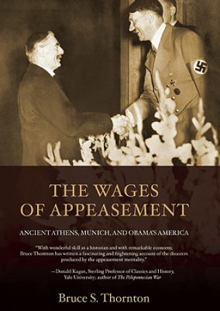 Książka Wages of Appeasement Bruce S. Thornton