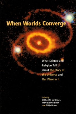 Книга When Worlds Converge Clifford N. Matthews