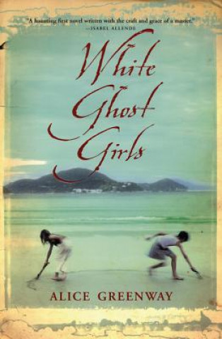 Carte White Ghost Girls Alice Greenway