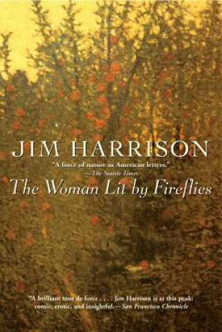 Book Woman Lit by Fireflies Jim Harrison