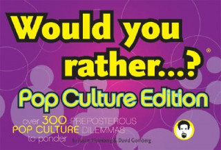 Kniha Would You Rather...?: Pop Culture Edition David Gomberg