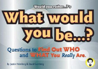 Könyv Would You Rather...?'s What Would You Be? David Gomberg