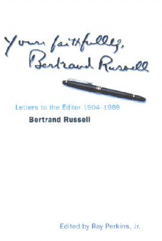 Carte Yours Faithfully, Bertrand Russell Bertrand Russell