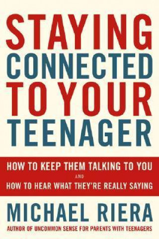 Carte Staying Connected To Your Teenager Michael Riera