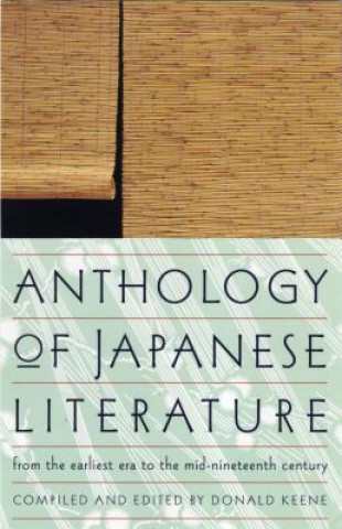 Könyv Anthology of Japanese Literature, from the Earliest Era to the Mid-Nineteenth Century Keene