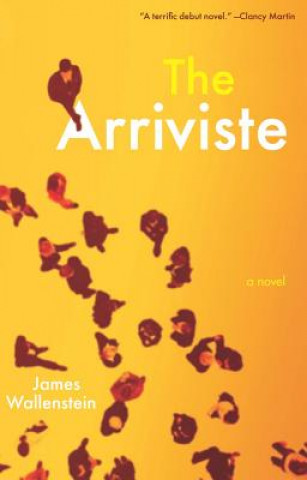 Kniha Arriviste James Wallenstein