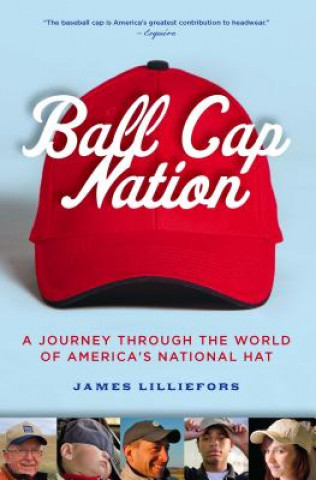 Kniha Ball Cap Nation Jim Lilliefors