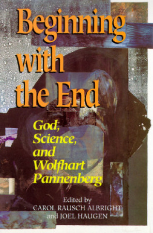 Carte Beginning with the End Carol Albright