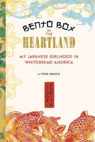 Kniha Bento Box in the Heartland Linda Furiya