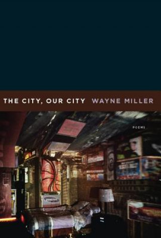 Buch City, Our City Wayne Miller