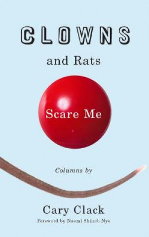 Carte Clowns and Rats Scare Me Cary Clack