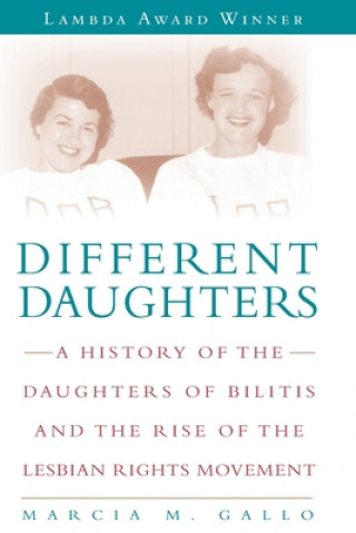Knjiga Different Daughters Marcia M. Gallo