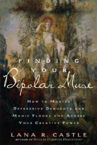 Kniha Finding Your Bipolar Muse Lana R. Castle