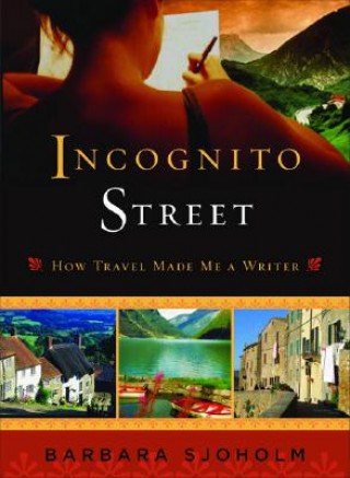 Книга Incognito Street Barbara Sjoholm