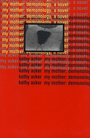 Книга My Mother: Demonology ACKER