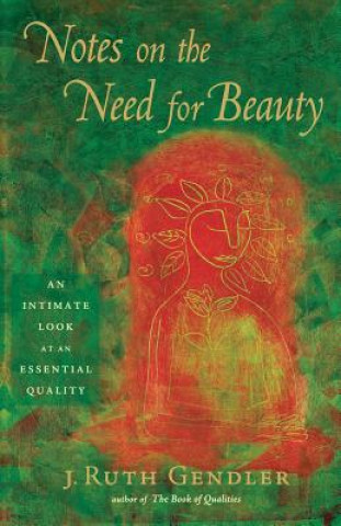 Livre Notes on the Need for Beauty J. Ruth Gendler