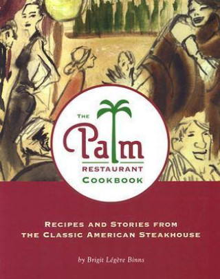 Könyv Palm Restaurant Cookbook Brigit Legere Binns