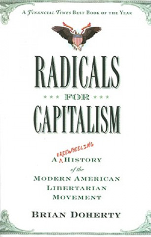 Книга Radicals for Capitalism Brian Doherty