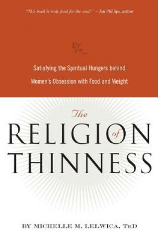Carte Religion of Thinness Michelle Mary Lelwica