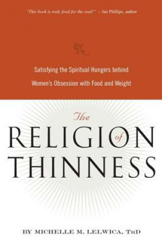 Knjiga Religion of Thinness Michelle Mary Lelwica