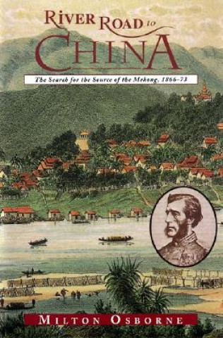 Книга River Road to China Milton E Osborne