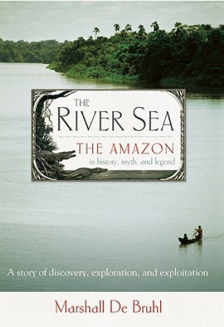 Kniha River Sea Marshall De Bruhl